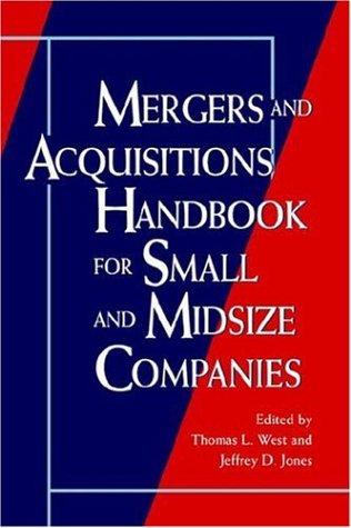 Mergers And Acquisitions Handbook For Small And Midsize Companies