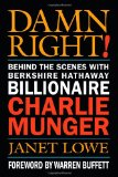 Damn Right: Behind The Scenes With Berkshire Hathaway Billionaire Charlie Munger
