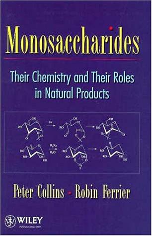 Monosaccharides: Their Chemistry And Their Roles In Natural Products
