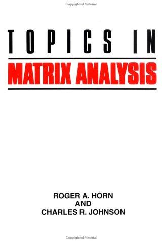 Topics In Matrix Analysis