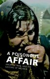 A Poisonous Affair: America, Iraq, And The Gassing Of Halabja