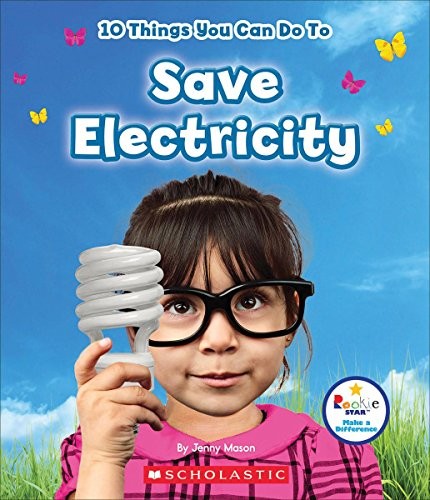 Rookie Star - Make A Difference 10 Things You Can Do To Save Electricity