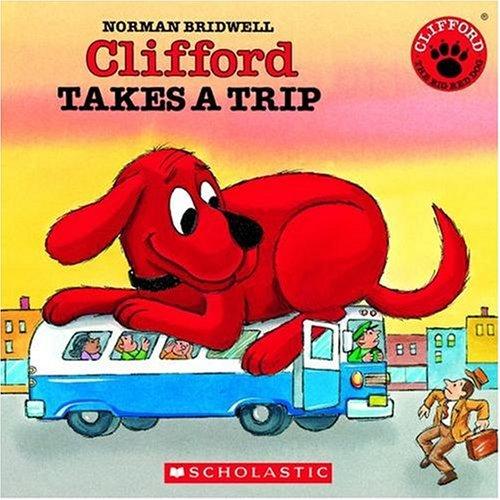 Clifford takes a trip (clifford the big red dog (scholastic audio))