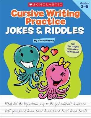 Cursive Writing Practice: Jokes And Riddles: 40+ Reproducible Practice Pages That Motivate Kids to Improve Their Cursive Writing