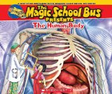 Magic School Bus Presents: The Human Body: A Nonfiction Companion To The Original Magic School Bus S