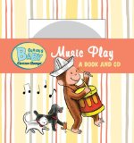 Curious Baby Music Play (Curious George Board Book W/ Cd)