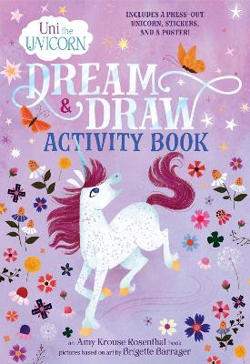 Uni The Unicorn Dream & Draw Activity Book ( Uni The Unicorn )