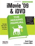 Imovie ’09 & Idvd: The Missing Manual