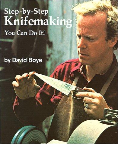 Step-By-Step Knifemaking: You Can Do It!