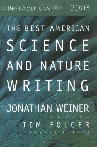 The Best American Science & Nature Writing 2005 (Best American Science And Nature Writing)
