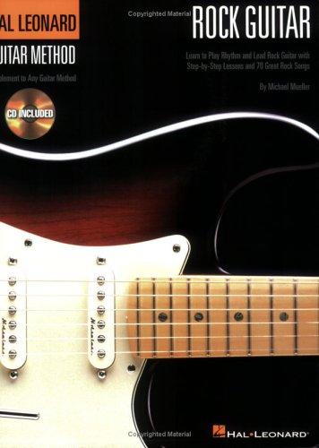 Hal Leonard Rock Guitar Method: Book/Cd Pack (Hal Leonard Guitar Method (Songbooks))