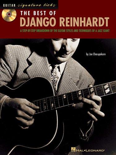 The Best Of Django Reinhardt: A Step-By-Step Breakdown Of The Guitar Styles And Techniques Of A Jazz Giant (Signature Licks Guitar)