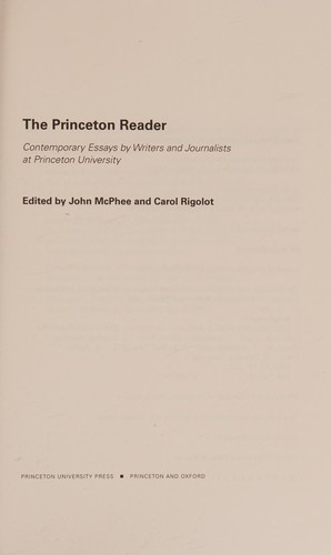 The Princeton Reader: Contemporary Essays By Writers And Journalists At Princeton University