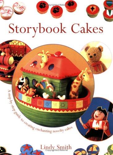 Storybook Cakes: A Step-By-Step Guide To Creating Enchanting Novelty Cakes
