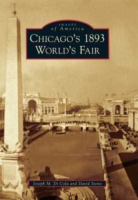 Chicago’s 1893 World’s Fair (Images Of America)
