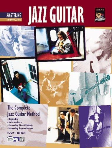 Mastering Improvisation Jazz Guitar - The Complete Jazz Guitar Method
