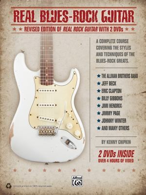 Real Blues-Rock Guitar: Revised Edition Of Real Rock Guitar With 2 Dvds (Book & 2 Dvds)