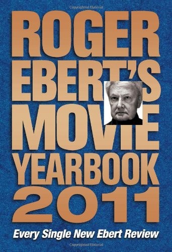 Roger Ebert’s Movie Yearbook 2011