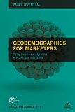 Geodemographics For Marketers: Using Location Analysis For Research And Marketing (Marketing Science