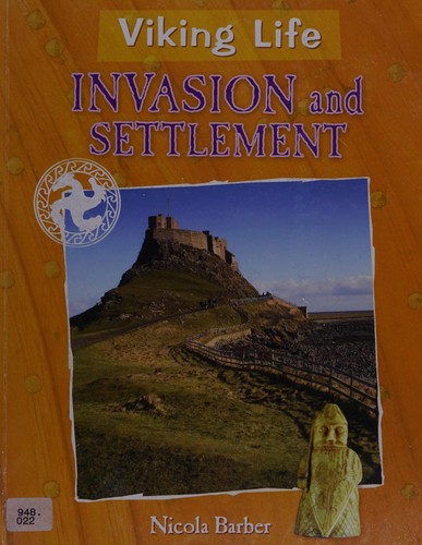 Viking Life: Invasion And Settlement