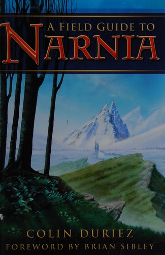 A Field Guide To Narnia