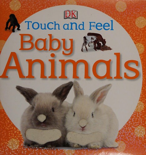  : Touch and feel baby animals (9780751351422) : : Books