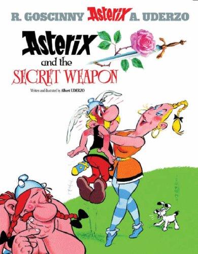 Asterix And The Secret Weapon (Uderzo. Asterix Adventure, 29.)