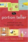 The Portion Teller: Smartsize Your Way To Permanent Weight Loss