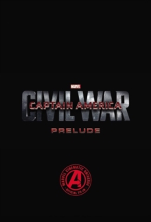 Marvel’s Captain America: Civil War Prelude