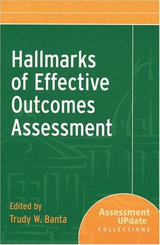 Hallmarks Of Effective Outcomes Assessment : Assessment Update Collections