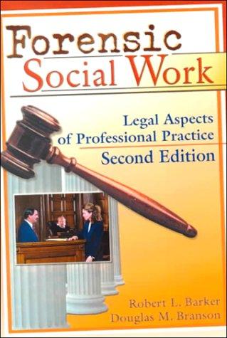 Forensic Social Work: Legal Aspects Of Professional Practice