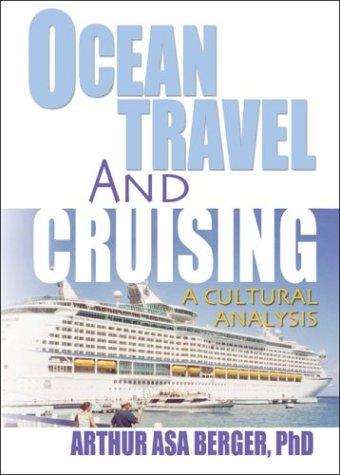Ocean Travel And Cruising: A Cultural Analysis