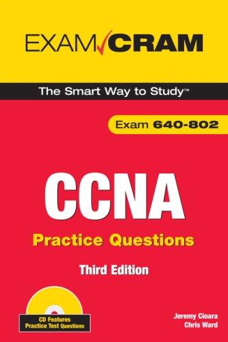 Ccna Practice Questions (Exam 640-802) (3Rd Edition)