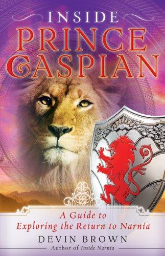 Inside "Prince Caspian": A Guide To Exploring The Return To Narnia
