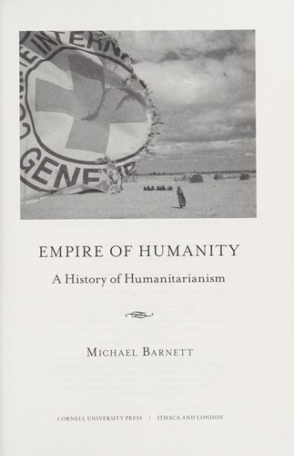Empire Of Humanity: A History Of Humanitarianism