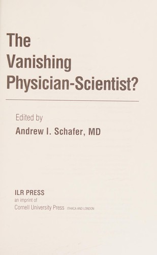 The Vanishing Physician-Scientist? (The Culture And Politics Of Health Care Work)