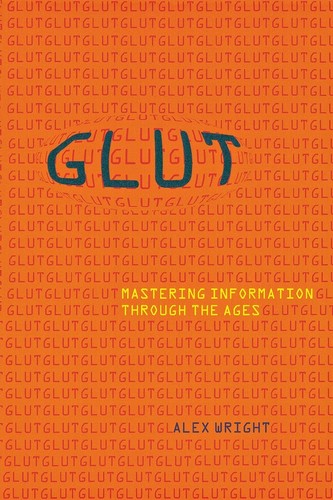 Glut: Mastering Information Through The Ages