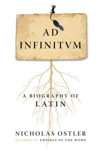 Ad Infinitum: A Biography Of Latin