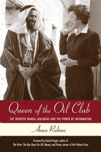 Queen Of The Oil Club: The Intrepid Wanda Jablonski And The Power Of Information