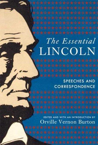 The Essential Lincoln: Speeches And Correspondence