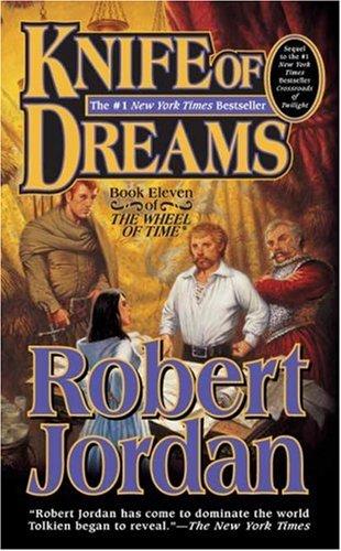 Knife Of Dreams (The Wheel Of Time, Book 11)