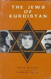 The Jews Of Kurdistan (Jewish Folklore And Anthropology)