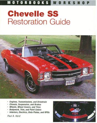 Chevelle Ss Restoration Guide, 1964-1972 (Motorbooks Workshop)