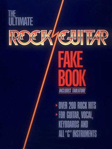 The Ultimate Rock Guitar Fake Book (Fake Books)