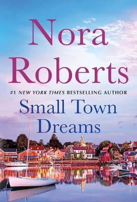 Small Town Dreams First Impressions And Less Of A Stranger - A 2-In-1 Collection