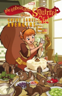 Unbeatable Squirrel Girl and the Great Lakes Avengers, The