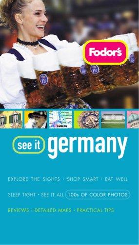 Fodor’s See It Germany, 1St Edition (Fodor’s See It)