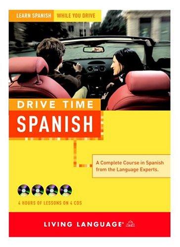Drive Time: Spanish (Cd): Learn Spanish While You Drive (Ll(R) All-Audio Courses)