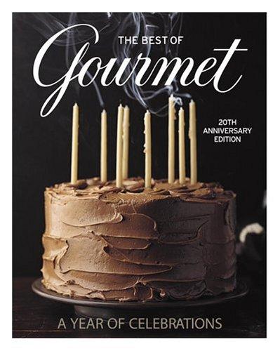 The Best Of Gourmet: A Year Of Celebrations (20Th Anniversary Edition)