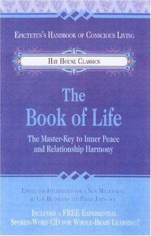 The Book Of Life: The Master-Key To Inner Peace And Relationship Harmony (Hay House Classics)